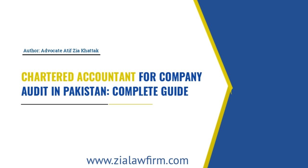 Chartered Accountant for Company Audit in Pakistan - Requirements and Process under Companies Act 2017